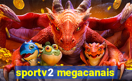 sportv2 megacanais