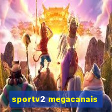 sportv2 megacanais