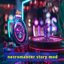 necromancer story mod