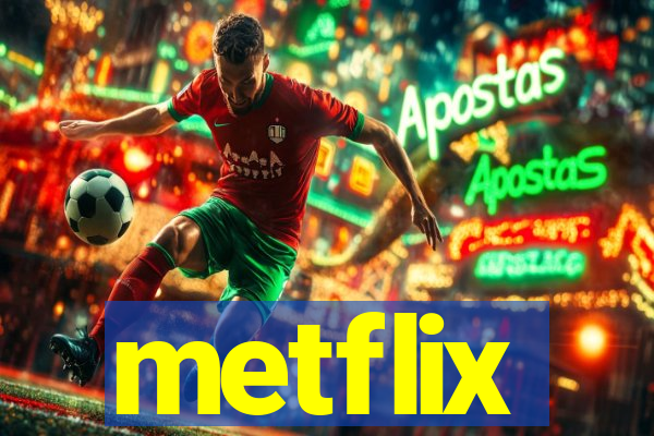 metflix