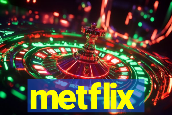 metflix