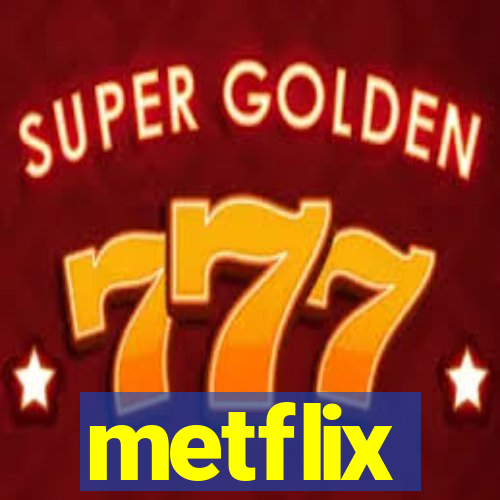 metflix