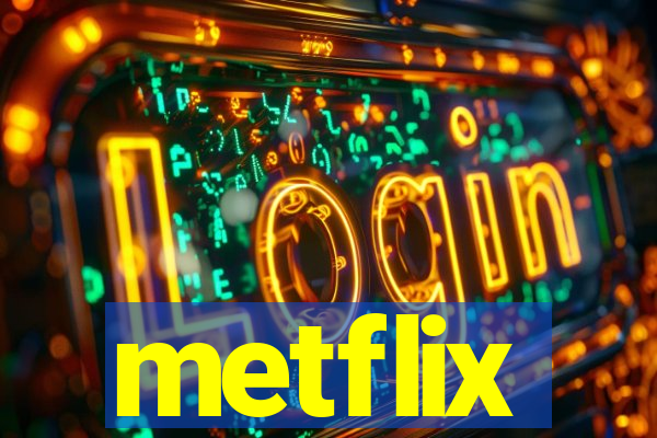 metflix