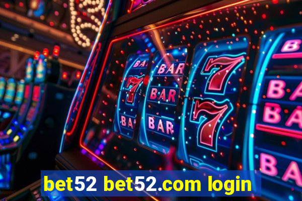 bet52 bet52.com login