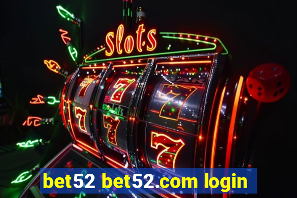 bet52 bet52.com login