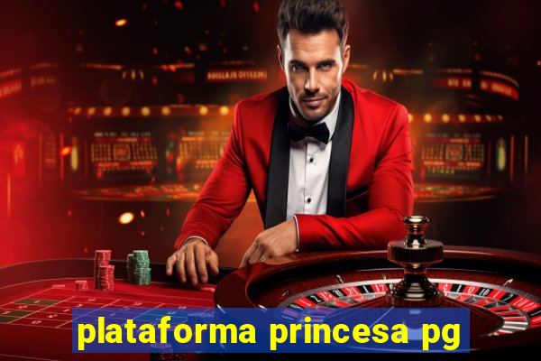 plataforma princesa pg