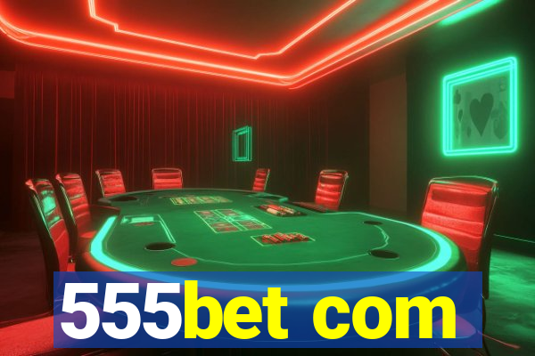 555bet com