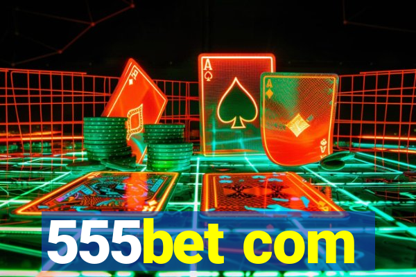 555bet com