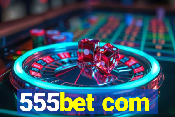 555bet com