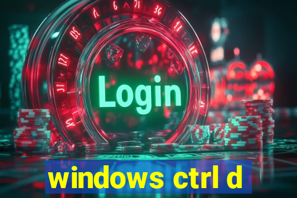 windows ctrl d