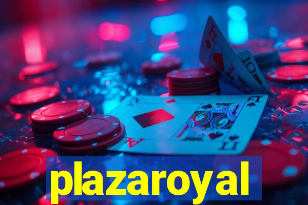 plazaroyal