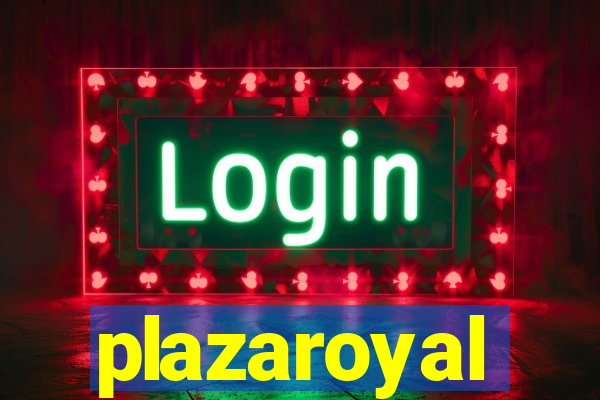 plazaroyal