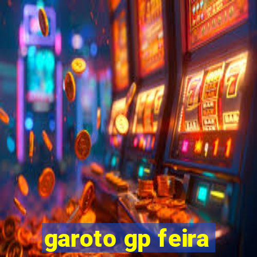 garoto gp feira