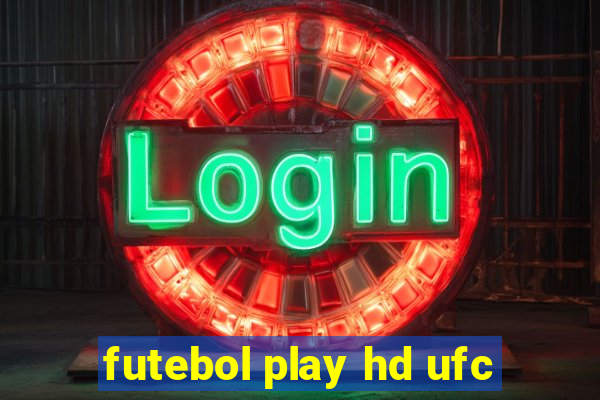 futebol play hd ufc