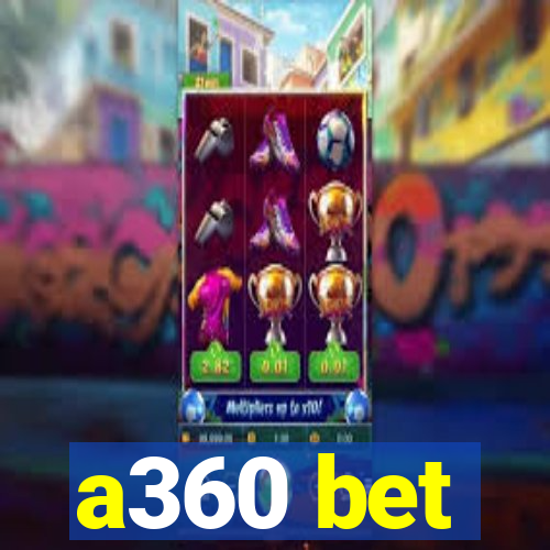 a360 bet