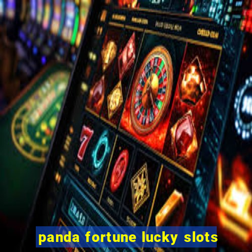 panda fortune lucky slots