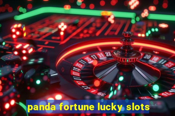 panda fortune lucky slots