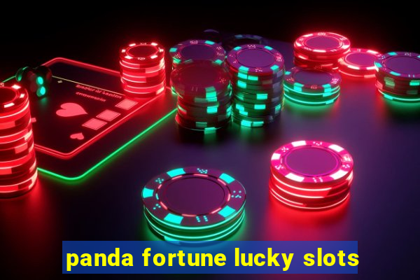 panda fortune lucky slots