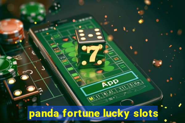 panda fortune lucky slots