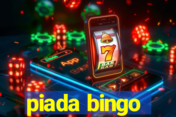 piada bingo