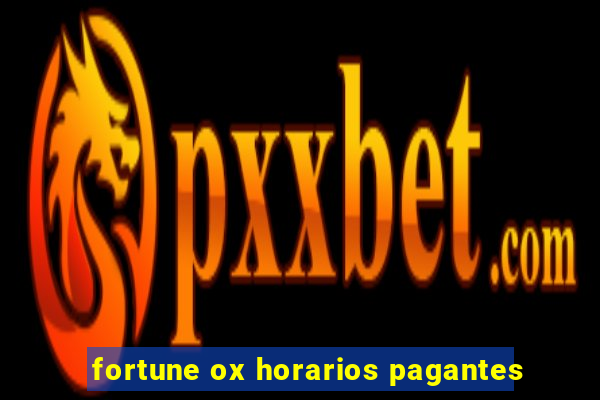 fortune ox horarios pagantes