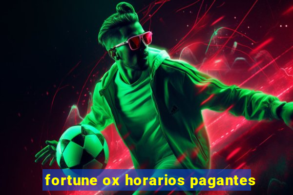 fortune ox horarios pagantes