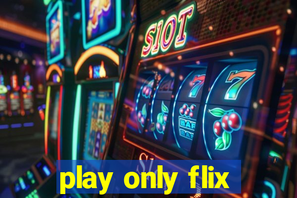 play only flix