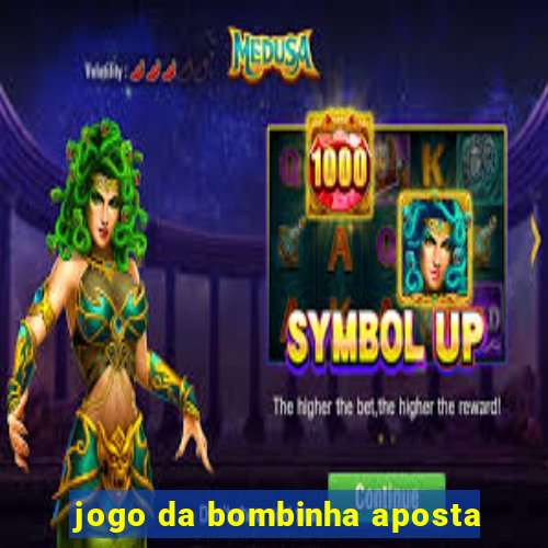 jogo da bombinha aposta