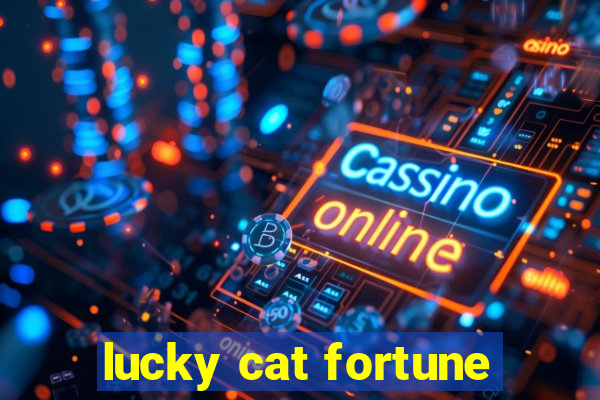 lucky cat fortune