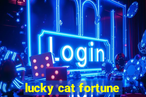 lucky cat fortune