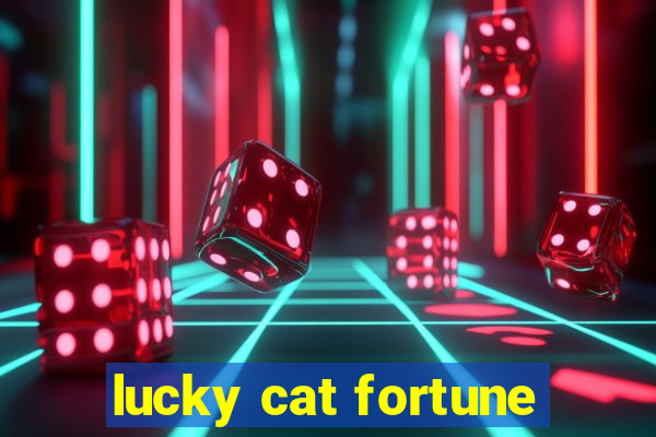 lucky cat fortune