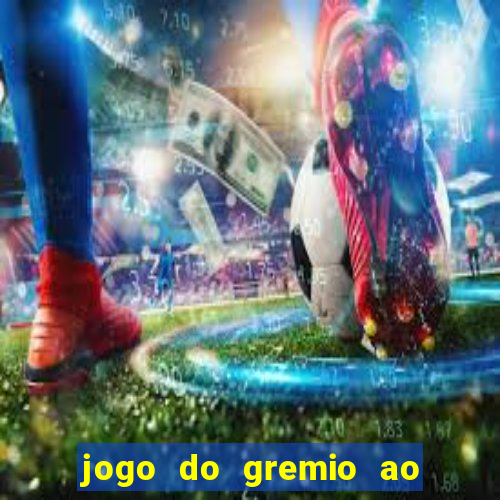 jogo do gremio ao vivo hd