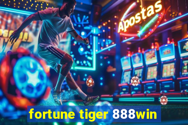 fortune tiger 888win