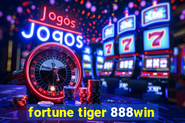 fortune tiger 888win