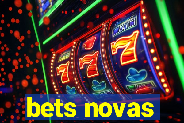 bets novas