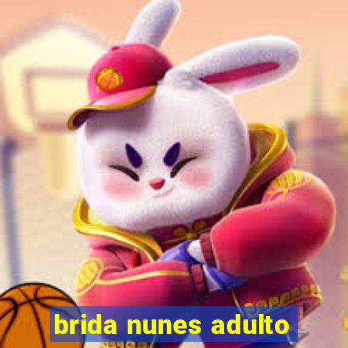 brida nunes adulto