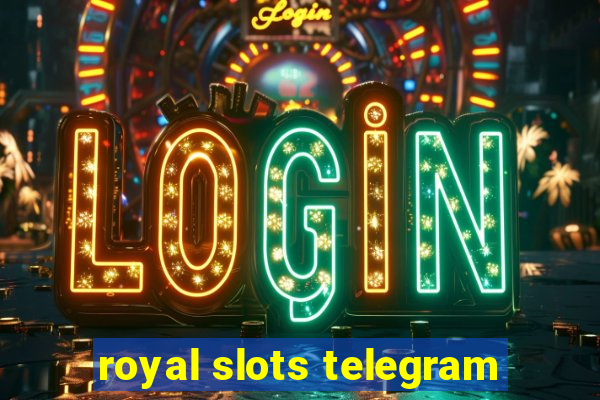 royal slots telegram