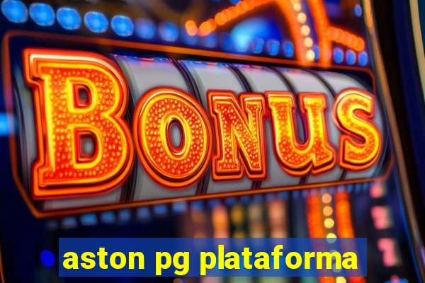 aston pg plataforma