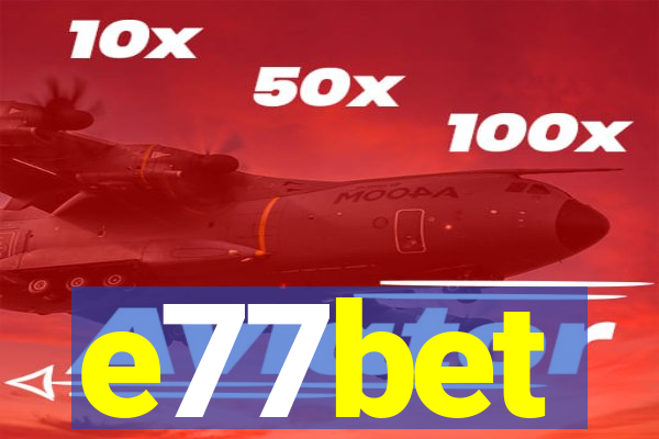 e77bet