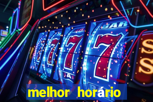 melhor horário para jogar pixbet