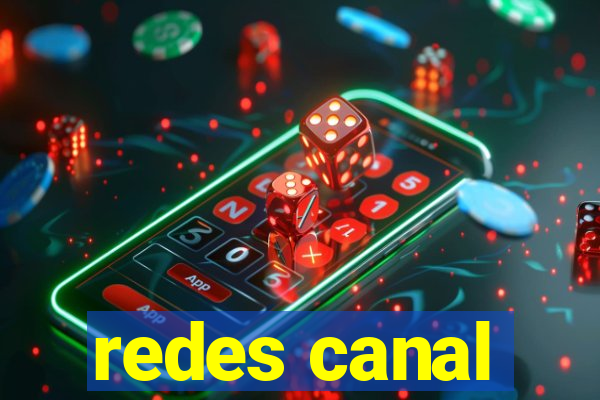 redes canal