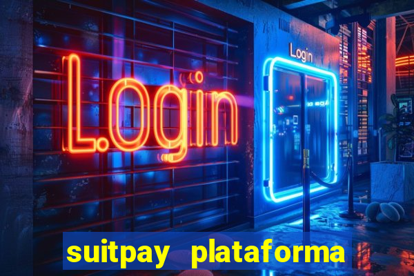 suitpay plataforma de jogos