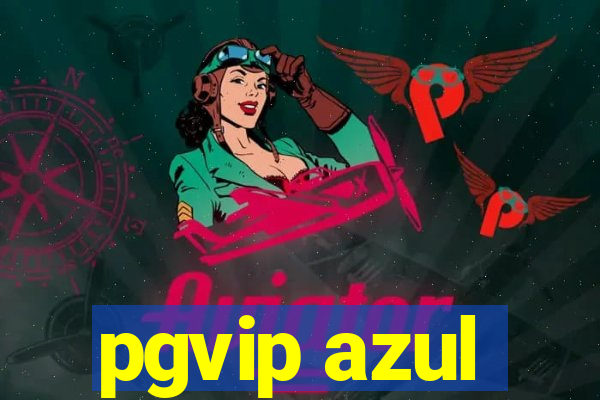 pgvip azul