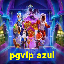 pgvip azul