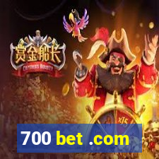 700 bet .com