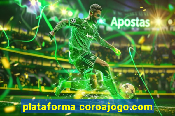 plataforma coroajogo.com