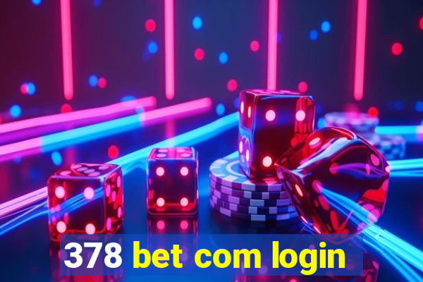 378 bet com login