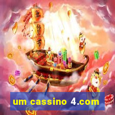 um cassino 4.com