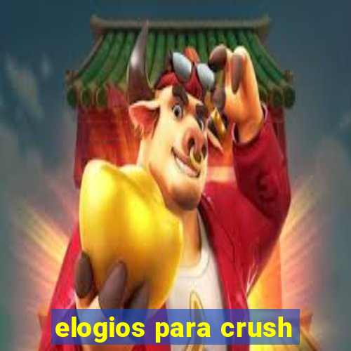 elogios para crush