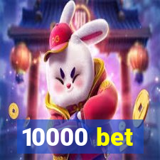 10000 bet